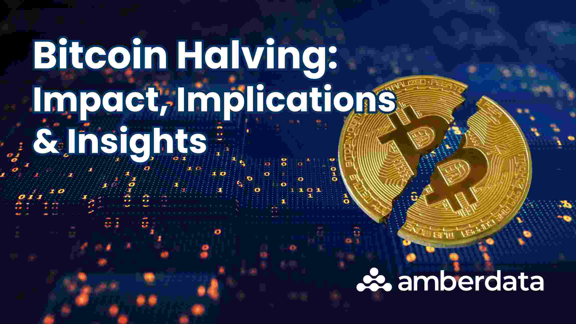 Bitcoin Halving: Impact, Implications, & Insights for Investors/Miners