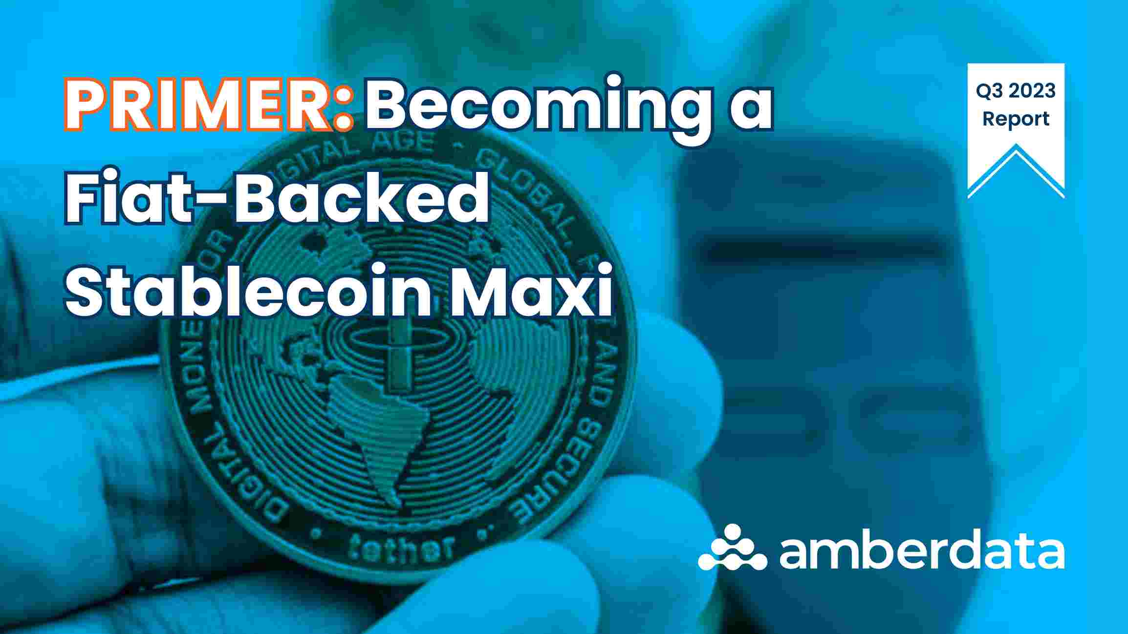 Primer: Becoming a Fiat-Backed Stablecoin Maxi