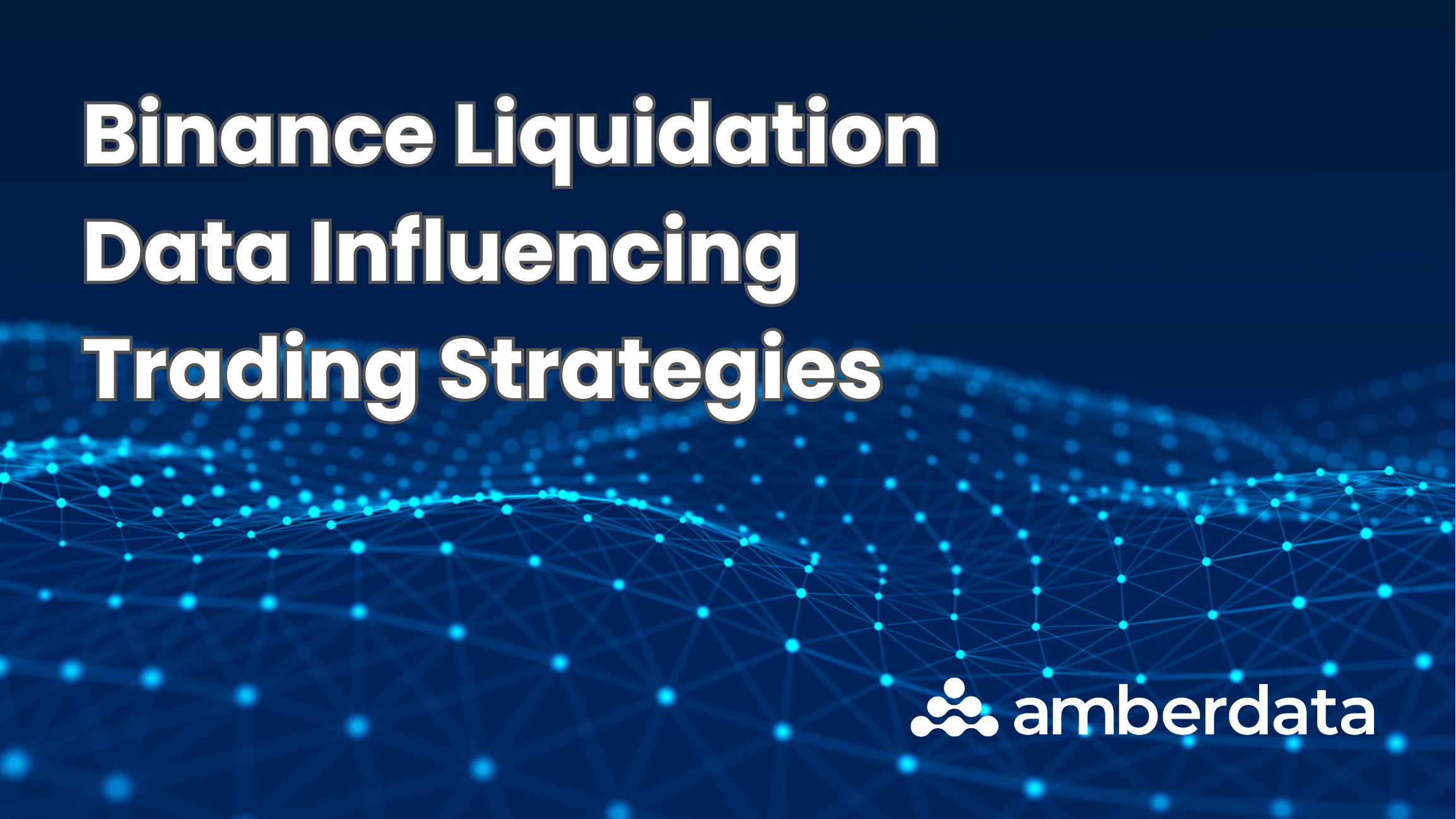 Inform Trading Strategies with Binance Liquidation Data | Amberdata