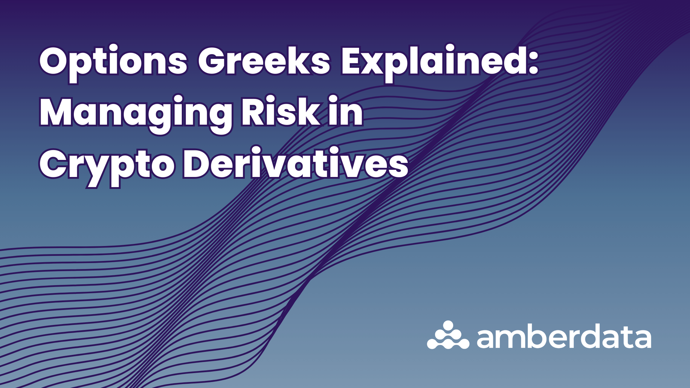 Options Greeks Explained: Managing Risk in Crypto Derivatives