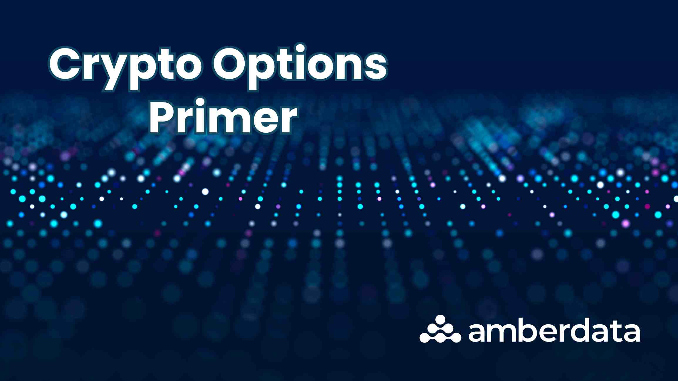 Crypto Options Primer