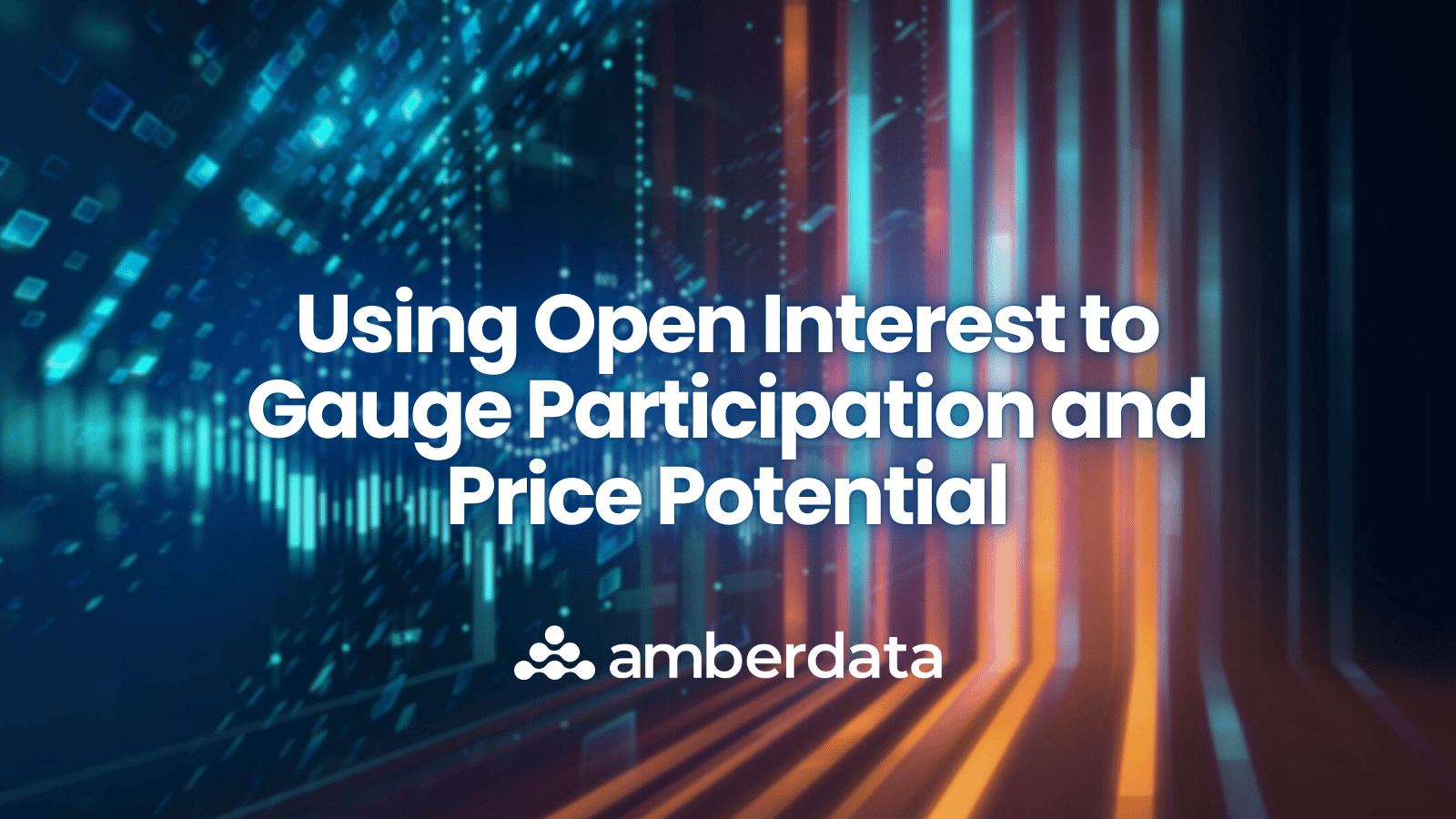 Using Open Interest to Gauge Participation and Price Potential